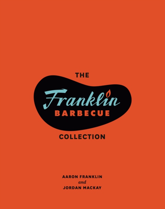 Franklin Barbecue Collection [Two-Book Bundle] (e-bog) af Mackay, Jordan