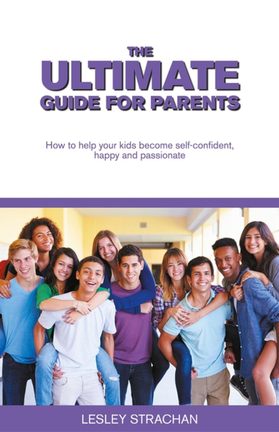 Ultimate Guide for Parents (e-bog) af Strachan, Lesley