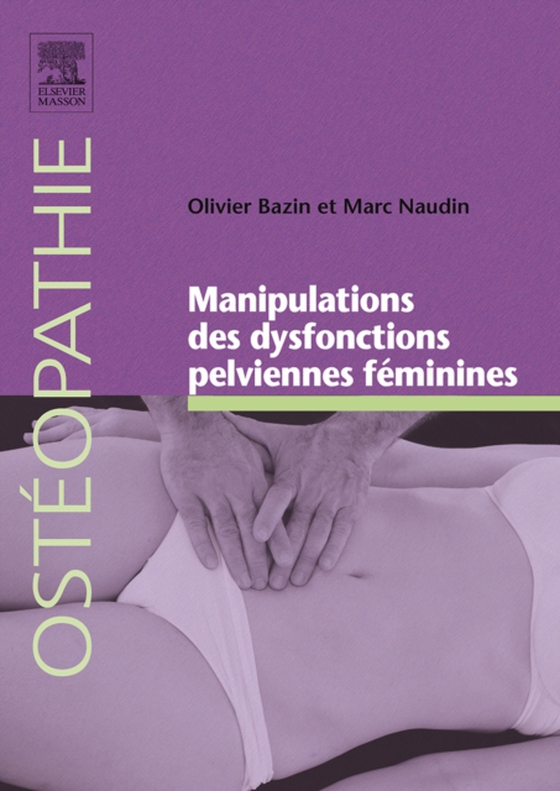 Manipulations des dysfonctions pelviennes féminines (e-bog) af Naudin, Marc