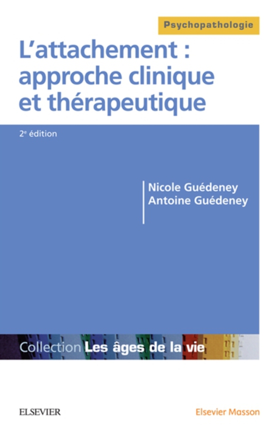 L'attachement : approche clinique et thérapeutique