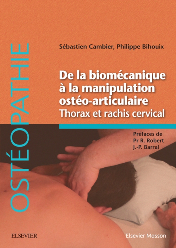 De la biomécanique à la manipulation ostéo-articulaire. Thorax et rachis cervical (e-bog) af Cambier, Sebastien