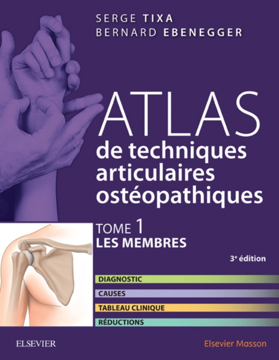 Atlas de techniques articulaires ostéopathiques. T. 1 : Les membres (e-bog) af Ebenegger, Bernard