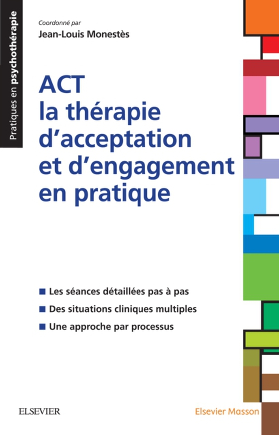 ACT - la thérapie d’acceptation et d’engagement en pratique (e-bog) af Monestes, Jean-Louis