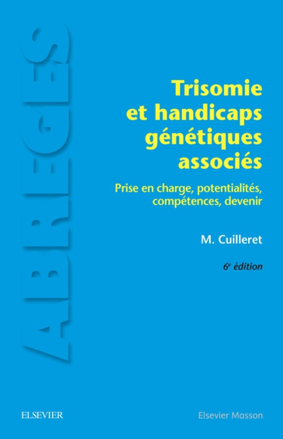 Trisomie et handicaps génétiques associés (e-bog) af Cuilleret, Monique