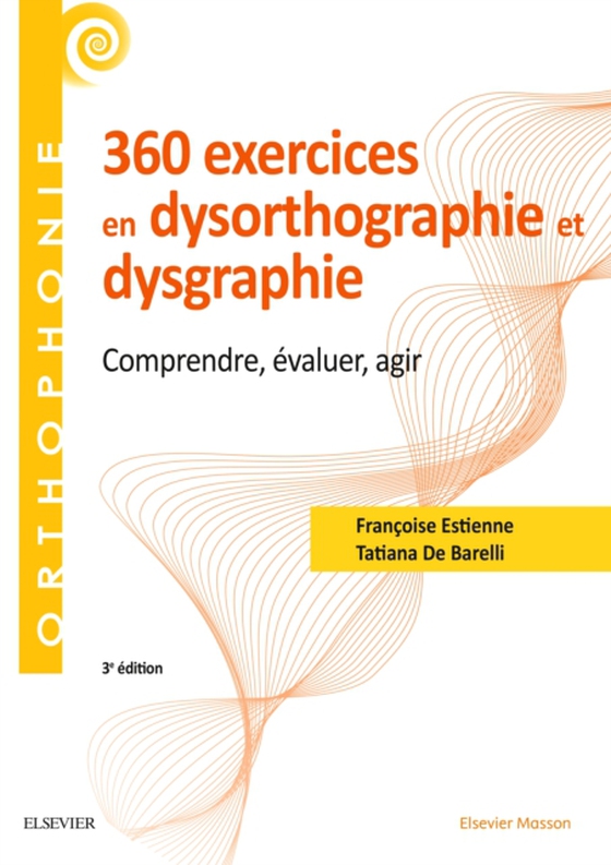 360 exercices en dysorthographie et dysgraphie (e-bog) af Estienne, Francoise