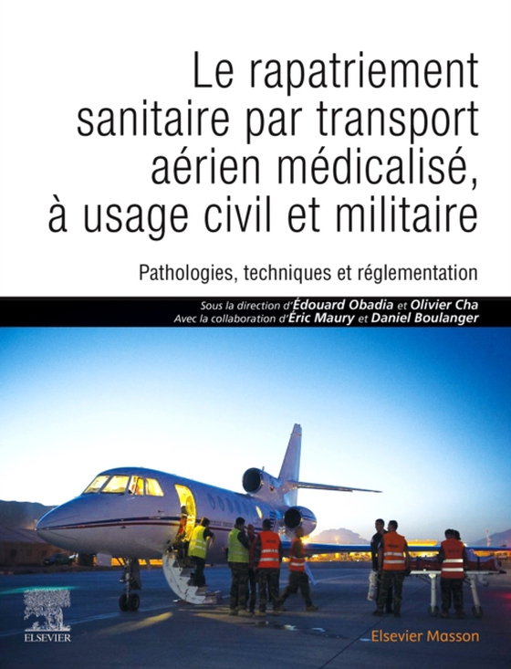 Le rapatriement sanitaire par transport aérien médicalisé, à usage civil et militaire (e-bog) af Maury, Eric