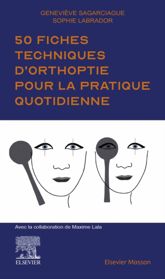 50 fiches techniques d'orthoptie pour la pratique quotidienne (e-bog) af Labrador, Sophie