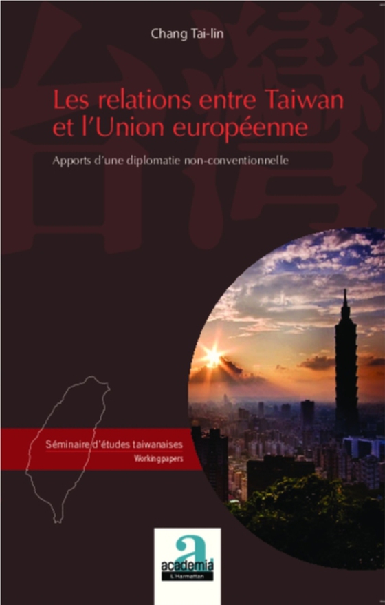 Les relations entre Taiwan et l'Union européenne (e-bog) af Tai-lin, Chang