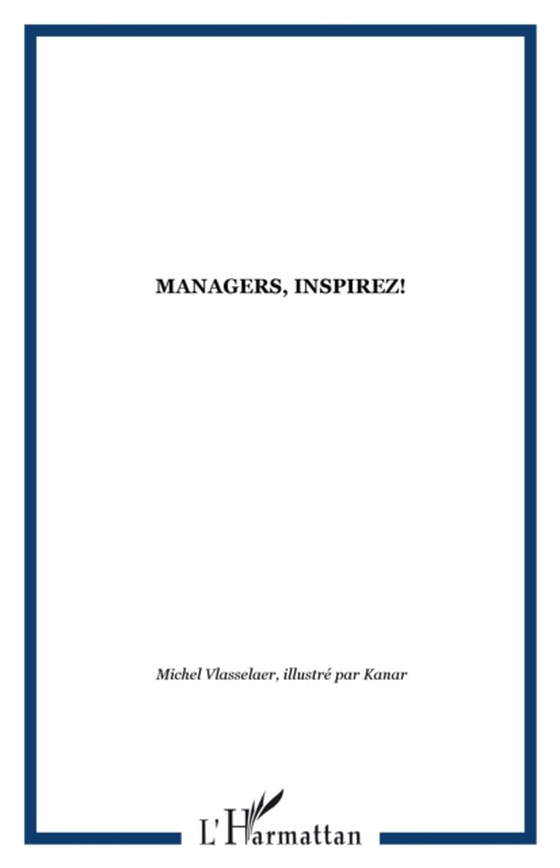Managers, inspirez! (e-bog) af Kanar, illustre par