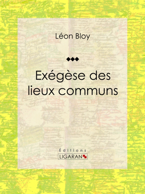 Exégèse des lieux communs (e-bog) af Bloy, Leon