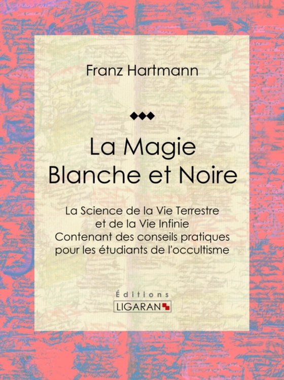 La Magie Blanche et Noire (e-bog) af Ligaran