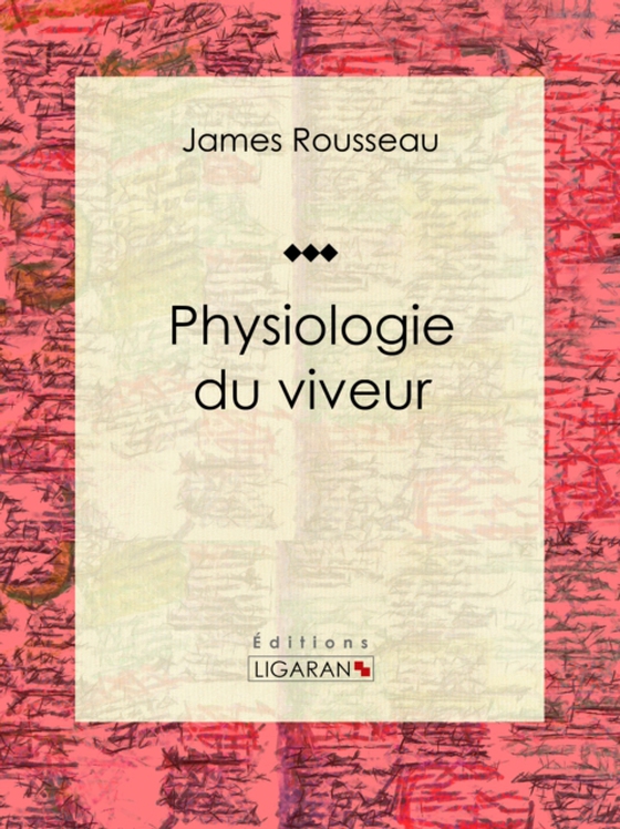 Physiologie du viveur (e-bog) af Ligaran