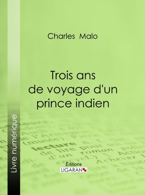 Trois ans de voyage d'un prince indien (e-bog) af Ligaran