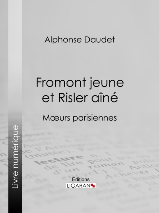 Fromont jeune et Risler aîné (e-bog) af Daudet, Alphonse