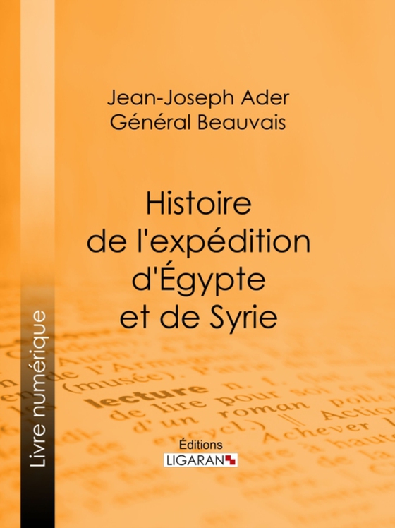 Histoire de l'expédition d'Égypte et de Syrie (e-bog) af Ligaran