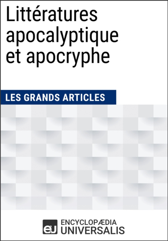 Littératures apocalyptique et apocryphe (e-bog) af Universalis, Encyclopaedia