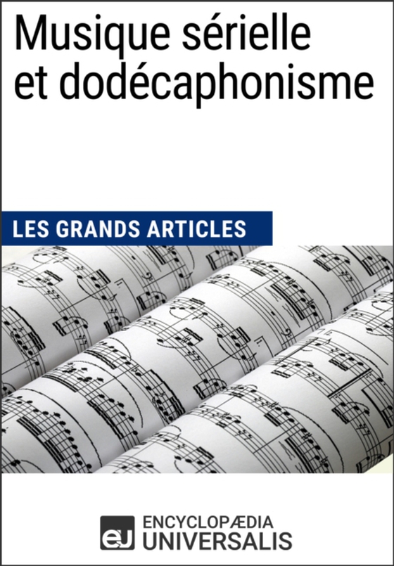 Musique sérielle et dodécaphonisme (e-bog) af Universalis, Encyclopaedia