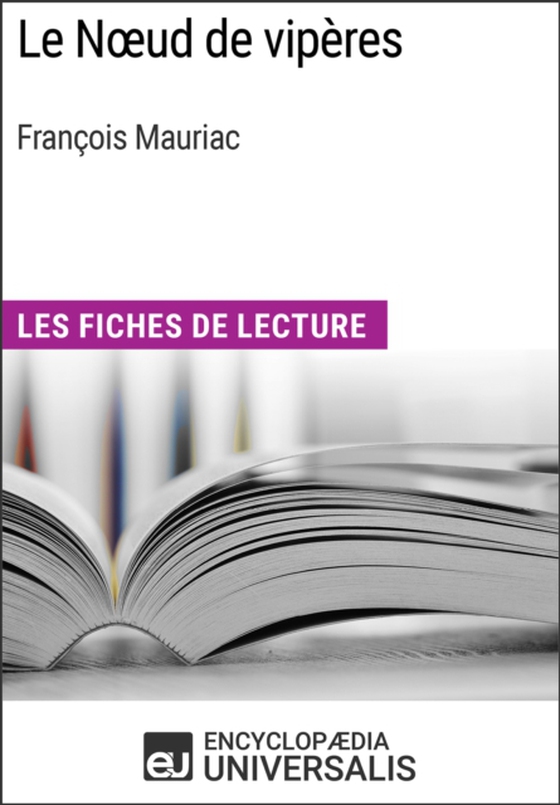 Le Noeud de vipères de François Mauriac (e-bog) af Universalis, Encyclopaedia