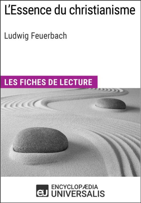 L'Essence du christianisme de Ludwig Feuerbach (e-bog) af Universalis, Encyclopaedia