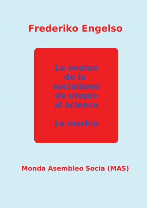 La evoluo de la socialismo de utopio al scienco (e-bog) af Engelso, Frederiko