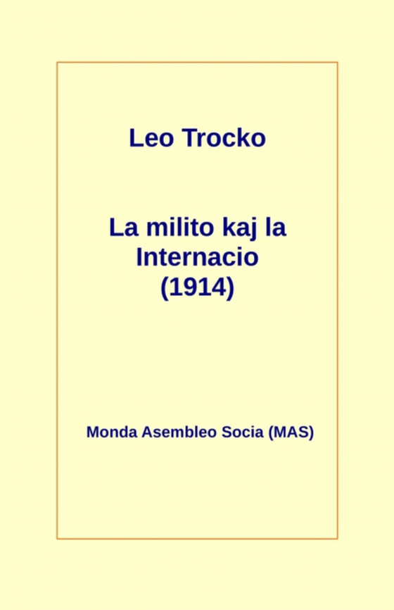 La milito kaj la Internacio (1914) (e-bog) af Trocko, Leo