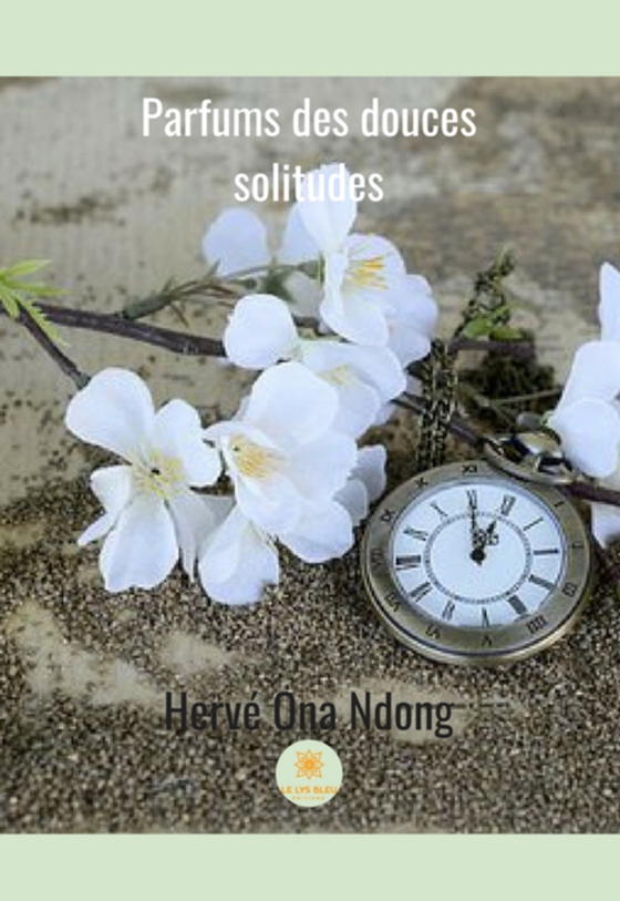 Parfums des douces solitudes (e-bog) af Ndong, Herve Ona