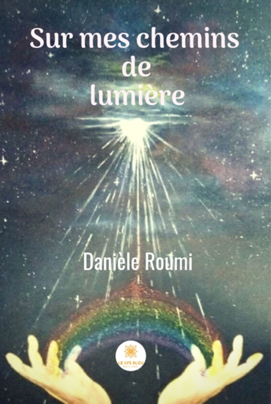 Sur mes chemins de lumière (e-bog) af Roumi, Daniele