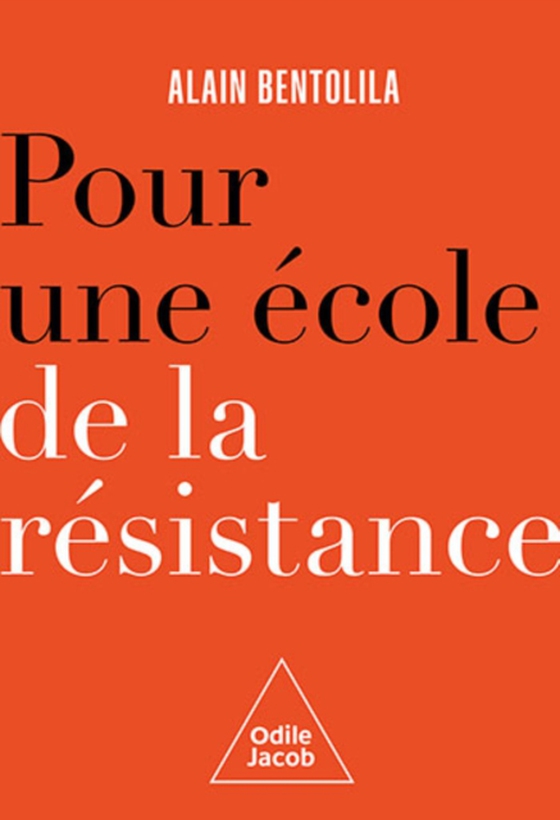 Pour une école de la résistance (e-bog) af Alain Bentolila, Bentolila