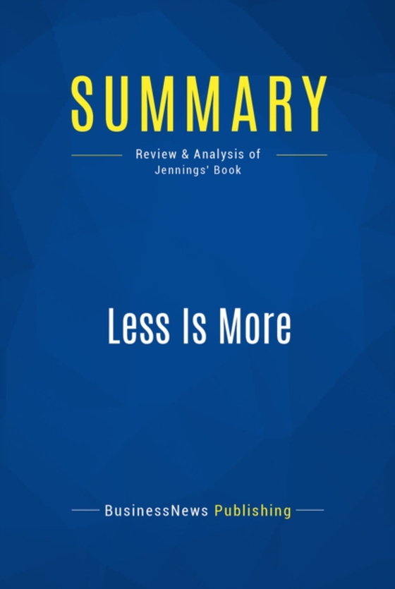 Summary: Less Is More (e-bog) af Publishing, BusinessNews