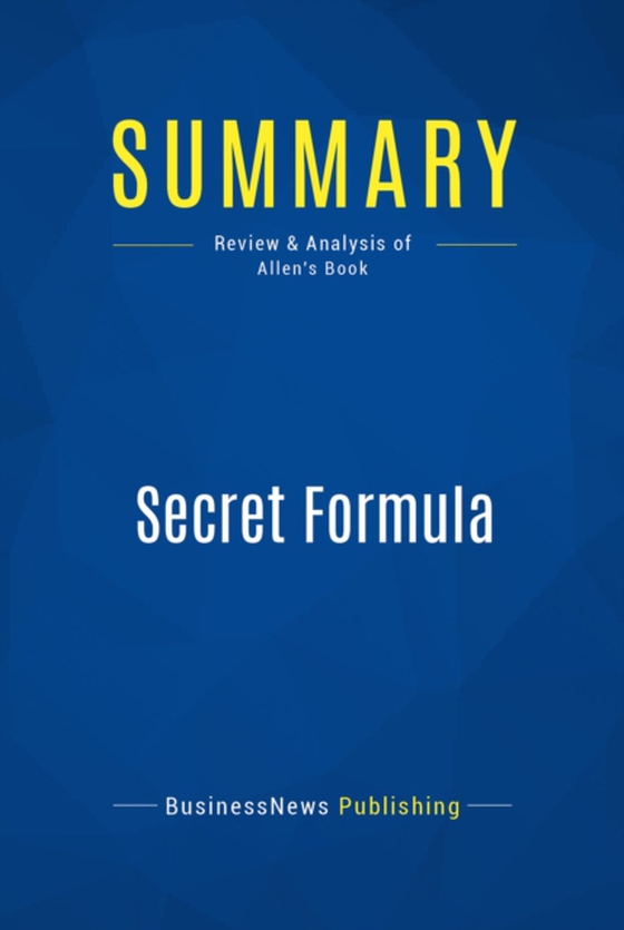 Summary: Secret Formula (e-bog) af Publishing, BusinessNews