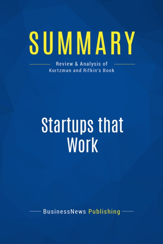 Summary: Startups that Work (e-bog) af Publishing, BusinessNews