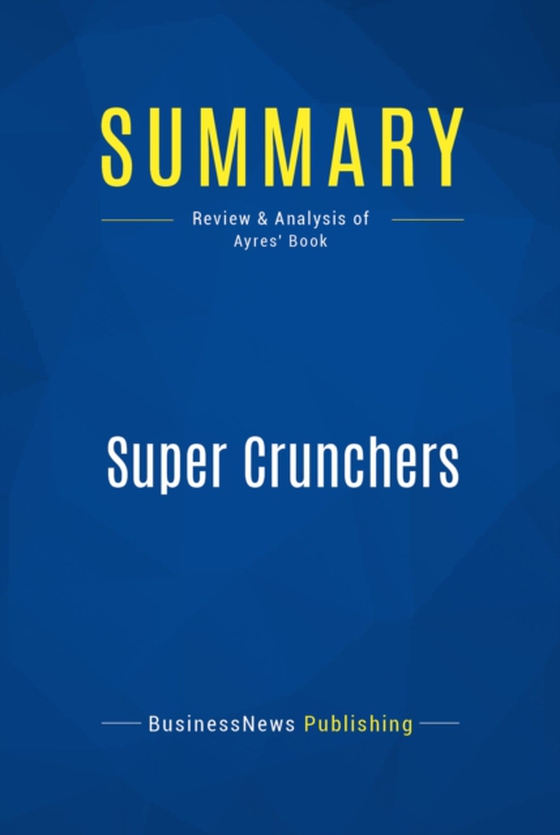 Summary: Super Crunchers (e-bog) af Publishing, BusinessNews