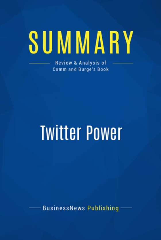 Summary: Twitter Power (e-bog) af Publishing, BusinessNews