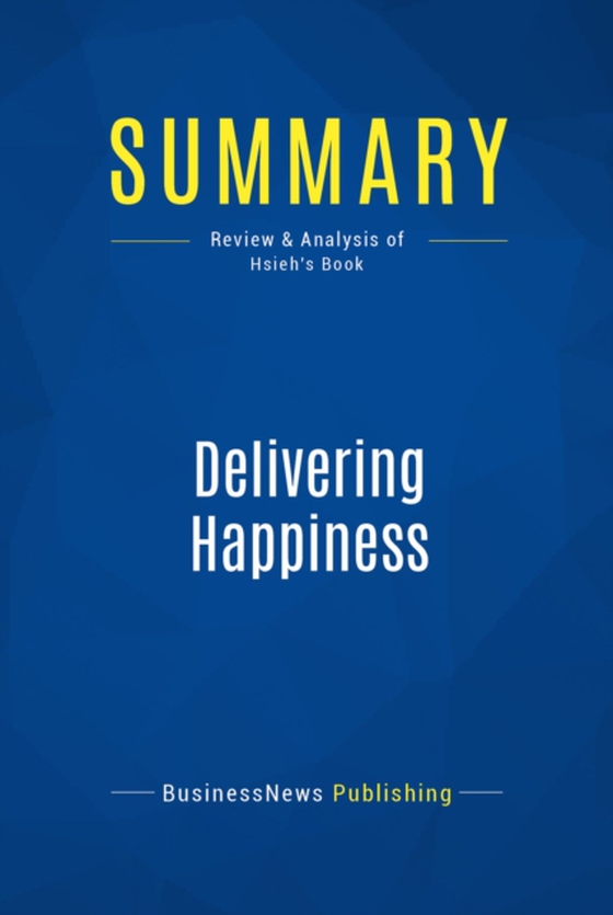 Summary: Delivering Happiness