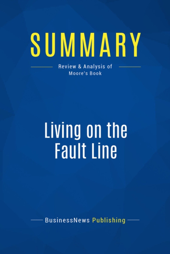 Summary: Living on the Fault Line (e-bog) af Publishing, BusinessNews