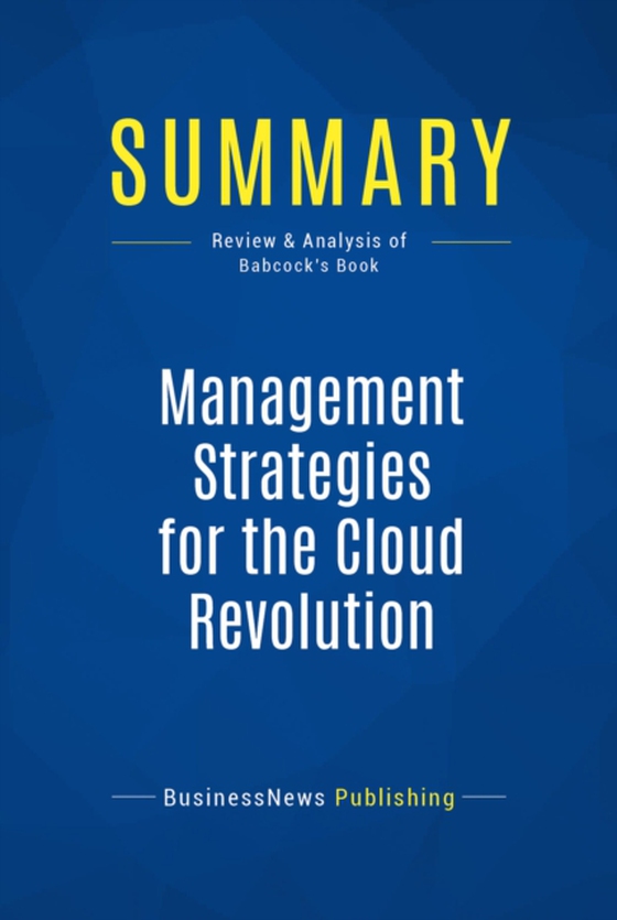 Summary: Management Strategies for the Cloud Revolution (e-bog) af Publishing, BusinessNews