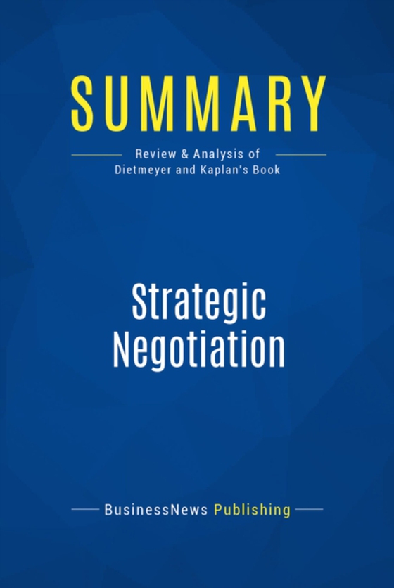 Summary: Strategic Negotiation (e-bog) af Publishing, BusinessNews