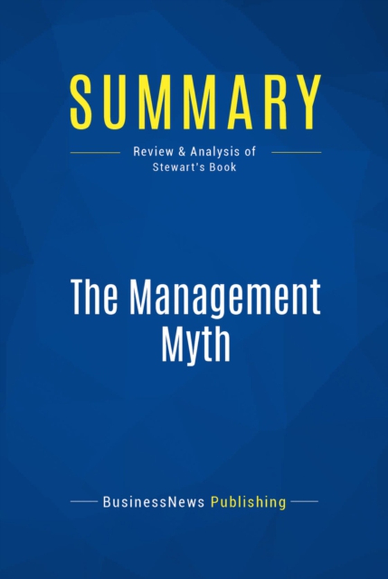 Summary: The Management Myth (e-bog) af Publishing, BusinessNews