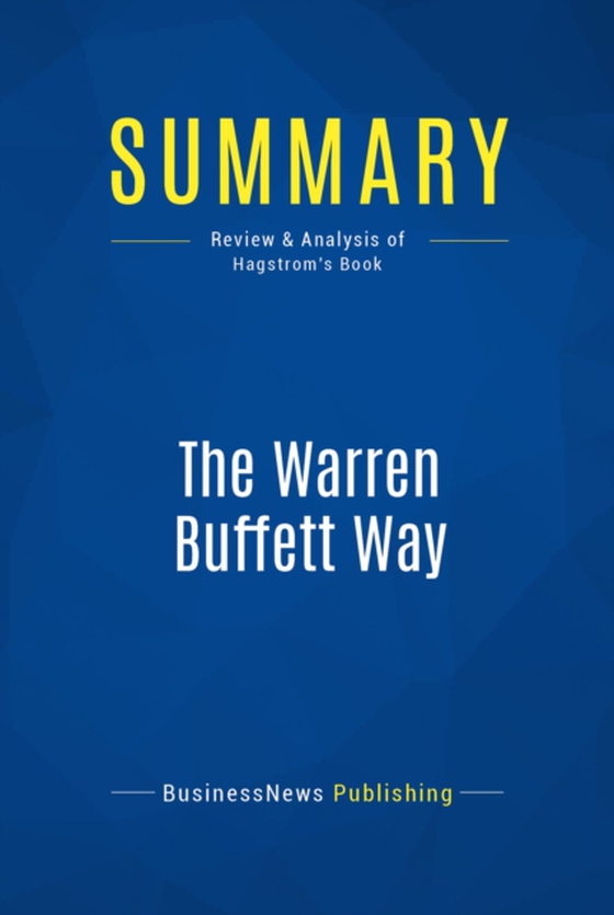 Summary: The Warren Buffett Way (e-bog) af Publishing, BusinessNews