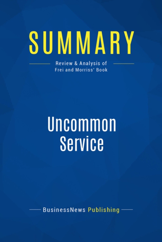 Summary: Uncommon Service (e-bog) af Publishing, BusinessNews