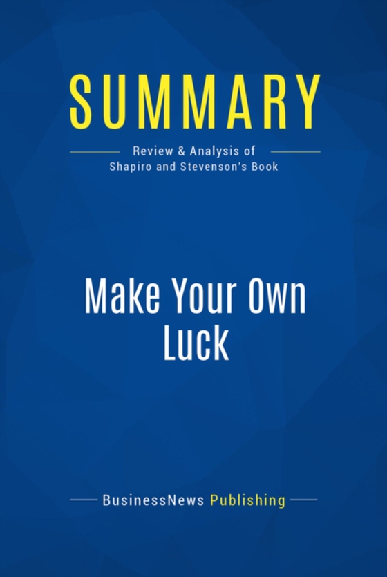 Summary: Make Your Own Luck