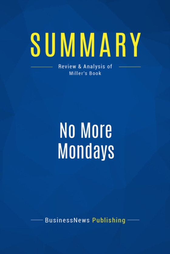 Summary: No More Mondays