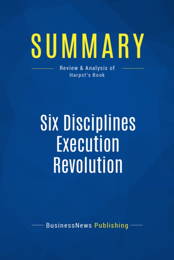 Summary: Six Disciplines Execution Revolution