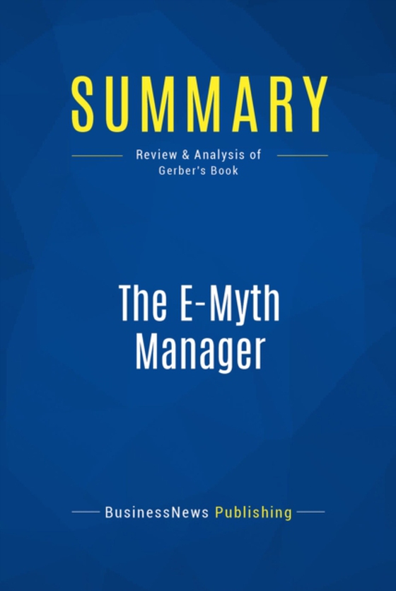 Summary: The E-Myth Manager (e-bog) af Publishing, BusinessNews