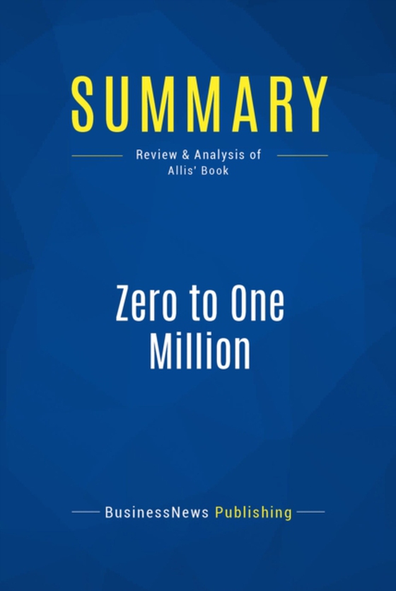 Summary: Zero to One Million (e-bog) af Publishing, BusinessNews