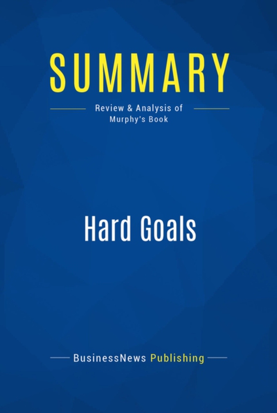 Summary: Hard Goals