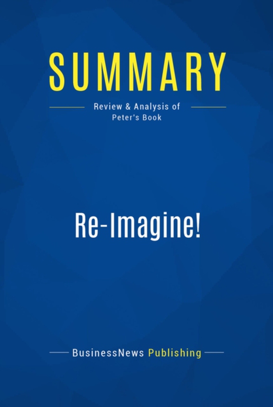 Summary: Re-Imagine! (e-bog) af Publishing, BusinessNews