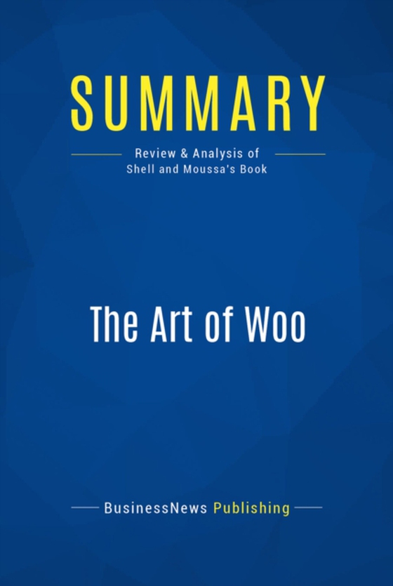 Summary: The Art of Woo (e-bog) af Publishing, BusinessNews