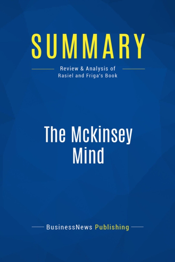 Summary: The Mckinsey Mind (e-bog) af Publishing, BusinessNews