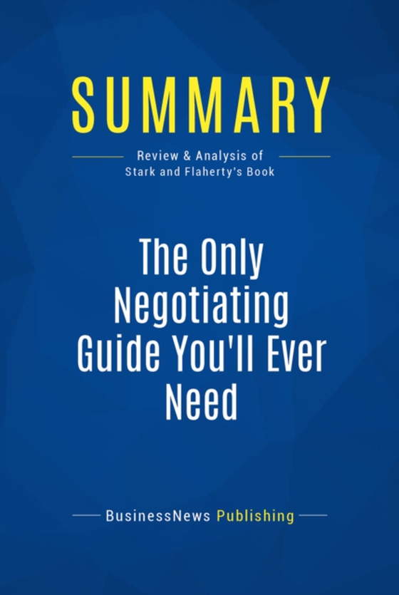 Summary: The Only Negotiating Guide You'll Ever Need (e-bog) af Publishing, BusinessNews